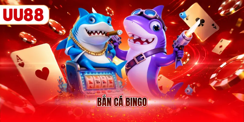 Bắn Cá Bingo