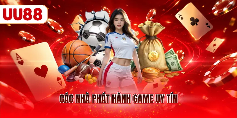 Các nhà phát hành game uy tín
