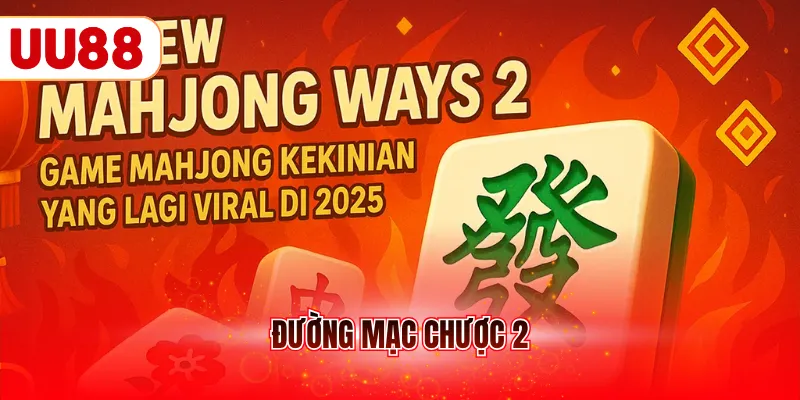 Đường Mạc Chược 2