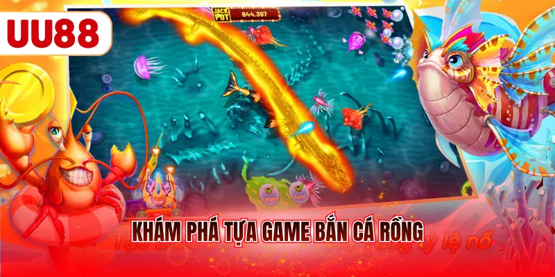 Khám phá tựa game bắn cá rồng